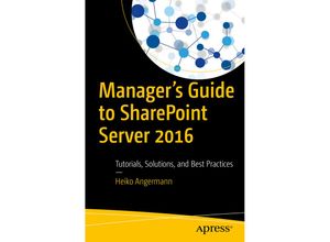 9781484230442 - Managers Guide to SharePoint Server 2016 - Heiko Angermann Kartoniert (TB)