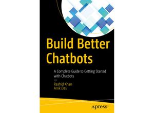 9781484231104 - Build Better Chatbots - Rashid Khan Anik Das Kartoniert (TB)