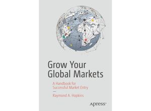 9781484231135 - Grow Your Global Markets - Raymond A Hopkins Kartoniert (TB)