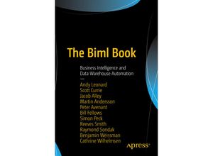 9781484231340 - The Biml Book - Andy Leonard Scott Currie Jacob Alley Martin Andersson Peter Avenant William Fellows Simon Peck Reeves Smith Raymond Sondak Benjamin Weissman Cathrine Wilhelmsen Kartoniert (TB)