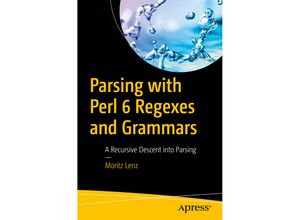 9781484232279 - Parsing with Perl 6 Regexes and Grammars - Moritz Lenz Kartoniert (TB)