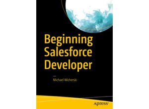 9781484232996 - Beginning Salesforce Developer - Michael Wicherski Kartoniert (TB)