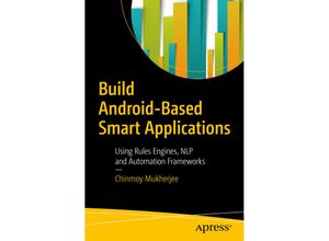 9781484233269 - Build Android-Based Smart Applications - Chinmoy Mukherjee Kartoniert (TB)