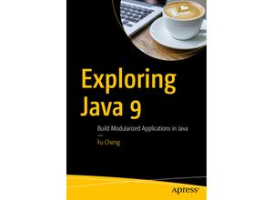 9781484233290 - Exploring Java 9 - Fu Cheng Kartoniert (TB)