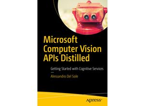 9781484233412 - Microsoft Computer Vision APIs Distilled - Alessandro Del Sole Kartoniert (TB)