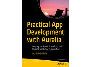 9781484234013 - Practical App Development with Aurelia - Matthew Duffield Kartoniert (TB)