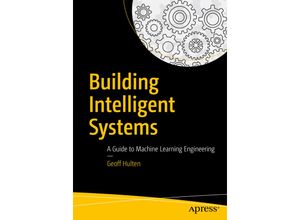 9781484234310 - Building Intelligent Systems - Geoff Hulten Kartoniert (TB)