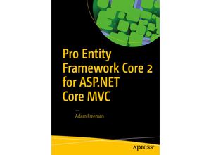 9781484234341 - Pro Entity Framework Core 2 for ASPNET Core MVC - Adam Freeman Kartoniert (TB)