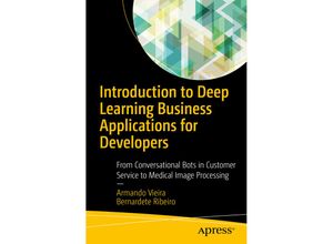 9781484234525 - Introduction to Deep Learning Business Applications for Developers - Armando Vieira Bernardete Ribeiro Kartoniert (TB)