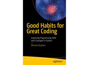 9781484234587 - Good Habits for Great Coding - Michael Stueben Kartoniert (TB)