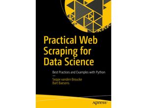 9781484235812 - Practical Web Scraping for Data Science - Seppe vanden Broucke Bart Baesens Kartoniert (TB)