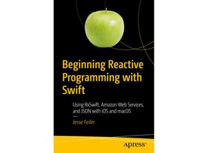 9781484236208 - Beginning Reactive Programming with Swift - Jesse Feiler Kartoniert (TB)