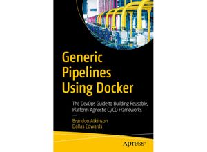 9781484236543 - Generic Pipelines Using Docker - Brandon Atkinson Dallas Edwards Kartoniert (TB)