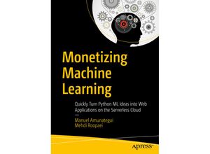 9781484238721 - Monetizing Machine Learning - Manuel Amunategui Mehdi Roopaei Kartoniert (TB)