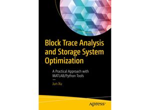 9781484239278 - Block Trace Analysis and Storage System Optimization - Jun Xu Kartoniert (TB)