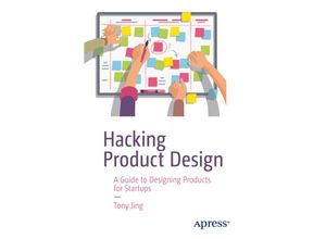 9781484239841 - Hacking Product Design - Tony Jing Kartoniert (TB)