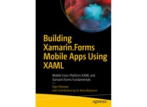 9781484240298 - Building XamarinForms Mobile Apps Using XAML - Dan Hermes Nima Mazloumi Kartoniert (TB)