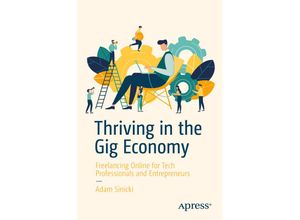 9781484240892 - Thriving in the Gig Economy - Adam Sinicki Kartoniert (TB)