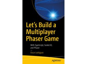 9781484242483 - Lets Build a Multiplayer Phaser Game - Oscar Lodriguez Kartoniert (TB)