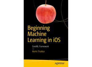 9781484242964 - Beginning Machine Learning in iOS - Mohit Thakkar Kartoniert (TB)