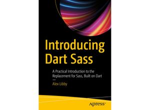 9781484243718 - Introducing Dart Sass - Alex Libby Kartoniert (TB)