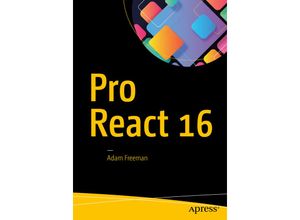 9781484244500 - Pro React 16 - Adam Freeman Kartoniert (TB)