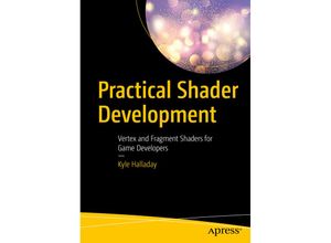 9781484244562 - Practical Shader Development - Kyle Halladay Kartoniert (TB)