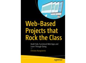 9781484244623 - Web-Based Projects that Rock the Class - Christos Karayiannis Kartoniert (TB)