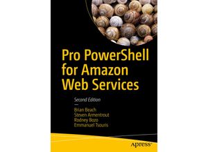 9781484248492 - Pro PowerShell for Amazon Web Services - Brian Beach Steven Armentrout Emmanuel Tsouris Rodney Bozo Kartoniert (TB)