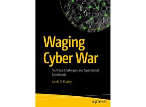 9781484249499 - Waging Cyber War - Jacob G Oakley Kartoniert (TB)