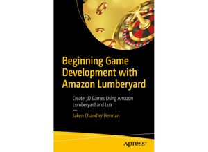 9781484250723 - Beginning Game Development with Amazon Lumberyard - Jaken Herman Kartoniert (TB)