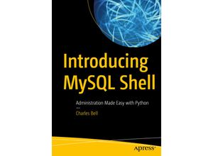 9781484250822 - Introducing MySQL Shell - Charles Bell Kartoniert (TB)