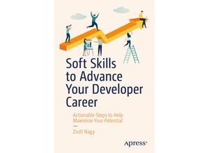 9781484250914 - Soft Skills to Advance Your Developer Career - Zsolt Nagy Kartoniert (TB)