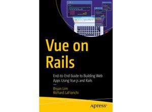 9781484251157 - Vue on Rails - Bryan Lim Richard LaFranchi Kartoniert (TB)