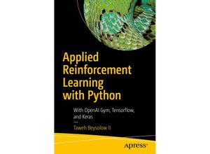 9781484251263 - Applied Reinforcement Learning with Python - Taweh Beysolow Kartoniert (TB)