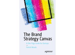 9781484251584 - The Brand Strategy Canvas - Patrick Woods Kartoniert (TB)