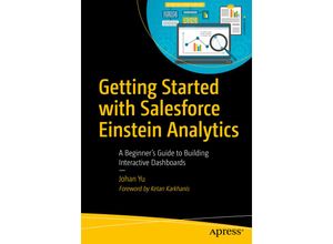 9781484251997 - Getting Started with Salesforce Einstein Analytics - Johan Yu Kartoniert (TB)