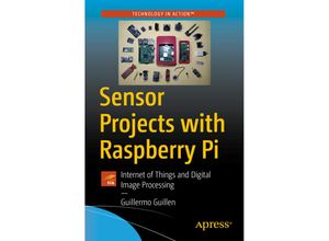 9781484252987 - Technology in Action   Sensor Projects with Raspberry Pi - Guillermo Guillen Kartoniert (TB)