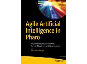 9781484253830 - Agile Artificial Intelligence in Pharo - Alexandre Bergel Kartoniert (TB)