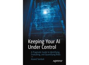 9781484254660 - Keeping Your AI Under Control - Anand Tamboli Kartoniert (TB)