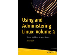 9781484254844 - Using and Administering LinuxVol3 - David Both Kartoniert (TB)