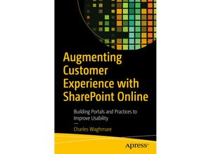 9781484255339 - Augmenting Customer Experience with SharePoint Online - Charles Waghmare Kartoniert (TB)