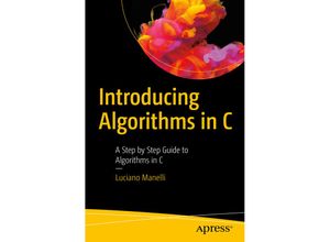 9781484256220 - Introducing Algorithms in C - Luciano Manelli Kartoniert (TB)