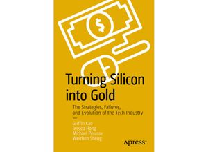 9781484256282 - Turning Silicon into Gold - Griffin Kao Jessica Hong Weizhen Sheng Michael Perusse Kartoniert (TB)