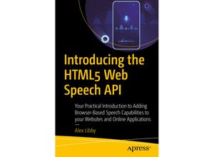 9781484257340 - Introducing the HTML5 Web Speech API - Alex Libby Kartoniert (TB)