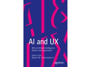 9781484257746 - AI and UX - Gavin Lew Robert M Schumacher Jr Kartoniert (TB)