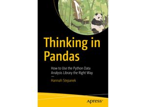 9781484258385 - Thinking in Pandas - Hannah Stepanek Kartoniert (TB)