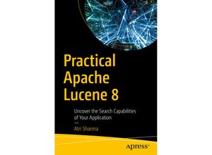 9781484263440 - Practical Apache Lucene 8 - Atri Sharma Kartoniert (TB)