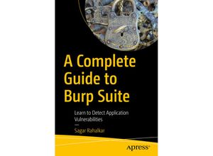 9781484264010 - A Complete Guide to Burp Suite - Sagar Rahalkar Kartoniert (TB)