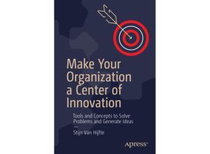 9781484265062 - Make Your Organization a Center of Innovation - Stijn Van Hijfte Kartoniert (TB)